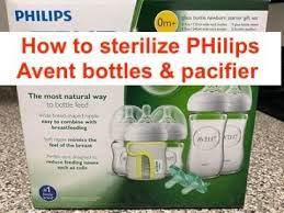 How To Clean & Sterilize Philips Avent Baby 👶 Bottles 🍼 And Pacifier -  Youtube