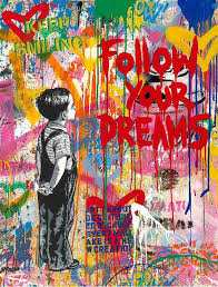Mr Brainwash Dream Big Dreams Street Art Banksy Graffiti Wall Art Murals Street Art