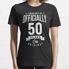 Browse through different shirt styles and colors. Funny 50th Birthday T Shirts Redbubble