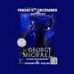 ANDREW BROWNING  as GEORGE MICHAEL -  FRIDAY 5TH event image