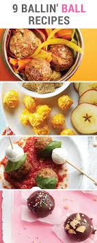 9 Ballin Ball Recipes Recipes Balls Recipe Family Friendly Meals