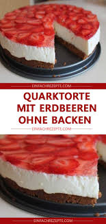 Frische Erdbeertorte Mit Sahne Quark Fullung Statt Klassischem Biskuitboden Einfach Kakao Butterkekse Verwenden S Erdbeerkuchen Rezept Quarktorte Backrezepte