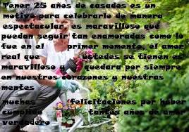 Con las bodas de plata también se recuerdan todos los momentos difíciles superados con éxito, se manifiesta el amor que se profesa la pareja y, en. Frases Para Bodas De Plata