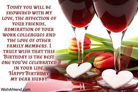 Check spelling or type a new query. Today You Will Be Showered With Husband Birthday Message