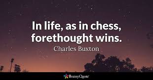 Charles Buxton Quotes Chess Quotes Quote Of The Day Brainy Quotes