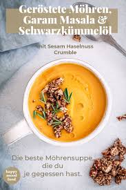 Suppe Aus Gerosteten Mohren Garam Masala Schwarzkummelol Mit Haselnuss Sesam Crumble Rezept Suppen Und Eintopfe Garam Masala Rezepte Mit Karotten