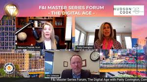 F&I Master Series Forum, The Digital Age! Patty Covington, Eric Johnson,  Hudson & Cook, LLP