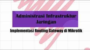 Laporan administrasi infrastruktur jaringan nama : Pertemuan 1 Kelas Administrasi Infrastruktur Jaringan Routing Gateway Kelas Xii Tkj Youtube