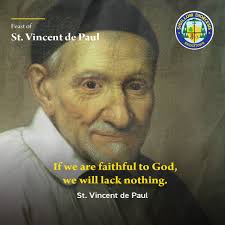 Today we celebrate the feast of Saint Vincent de Paul, Priest. St Vincent,  pray for us.