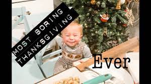 Check spelling or type a new query. Most Boring Thanksgiving Ever Youtube