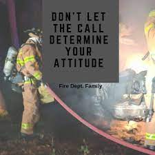 Here's a selection of firefighter quotes, covering topics such as volunteers, brotherhood, motivation, inspiration and courage. Firefighter Motivational Quotes Fire Dept Family