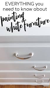 Painting White Furniture The Best No Fail Method White Painted Furniture White Chalk Paint Furniture Painting Wood Furniture