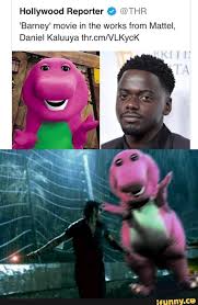 Hollywood Reporter O Thr Barney Movie In The Works From Mattel Daniel Kaluuya Thr Cm Vlkch Ifunny Memes Barney Movies