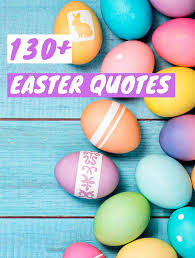 This day revolves around easter eggs and chocolate bunnies but let us celebrate this time with some inspiring easter quotes. Easter Quotes Wishes Captions Funny Cute Puns Family