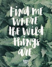 Maybe you would like to learn more about one of these? Find Me Where The Wild Things Are Home Decor Hand Lettered Wall Art Print For The Free Spirited Outdoor Lover Nature Quotes Words Outdoor Quotes