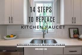 how to replace kitchen faucet ouukey
