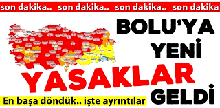 Peki, yeni yasaklar nelerdir, yeni tedbirler neler? Bolu Ya Yeni Yasaklar Geldi Bolu Meydan Gazetesi