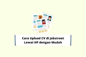 Cara membuat resume yang menarik di jobstreet. Cara Upload Cv Di Jobstreet Lewat Hp Dengan Mudah