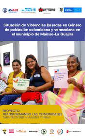 En colombia en 2016 se presentaron 61 asesinatos de líderes sociales; Document Colombia Situacion De Violencias Basadas En Genero De Poblacion Colombiana Y Venezolana En Maicao