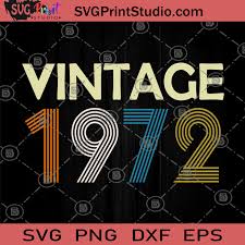 Download Vintage 1972 Svg Funny Svg Quote Svg Vintage Svg Svg Print Studio