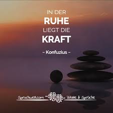 In Der Ruhe Liegt Die Kraft Konfuzius Zitat Zen