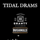 Tidal Drams: BUSHMILLS DISTILLERY - Shanty, Old Lifeboat Shelter Event Image