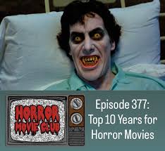 We count down the Top 10 Years for Horror Movies.