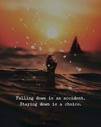 Falling Down Is An Accident Words Motivational Quotes Positive Quotes