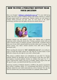 The results of orthodontic treatment can be dramatic — beautiful smiles, improved dental health and an enhanced quality of life for people of all ages. How To Find A Pediatric Dentist Near Your Location By Jake Slessor Issuu