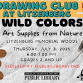Drawing Club at Litzenberg: Wild Colors