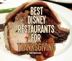 Disney restaurants serving thanksgiving dinner. 54 Walt Disney World Thanksgiving Ideas Disney World Thanksgiving Disney World Walt Disney World