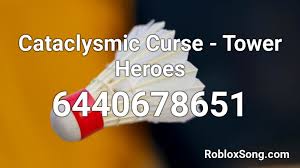 This wiki will help you find information about unique towers, enemies, maps and other information about the game. Cataclysmic Curse Tower Heroes Roblox Id Roblox Music Codes