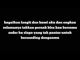 Selain itu, eksoplanet yang menjadi kandidat sebagai sebuah planet ini juga memiliki. Lirik Lagu Bagaikan Langit Dan Bumi Cover Dimas Gepenk Youtube