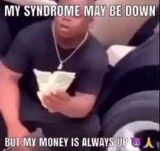 Maybe you would like to learn more about one of these? Get Your Money Up Not Your Funny Up Okbuddyretard