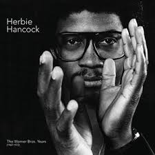 Oh! Oh! Here He Comes: Herbie Hancock's "Warner Bros. Years" Revisited On  Expanded New Set