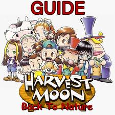 Back to nature (牧場物語～ハーベストムーン～, bokujō monogatari harvest moon) is a video game in the farm simulation series story of seasons. Guide Harvestmoon Back To Nature Walkthrough 1 0 Apk Download Com Maherid Guideharvestbtn Apk Free