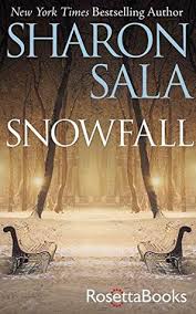 Sharon sala (novelist) was born on the 3rd of june, 1943. Snowfall By Sharon Sala