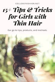 Volumizing styling tips for thin hair lift your roots: 15 Tips Tricks For Girls With Thin Hair College Fashion