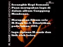 .lagu m nasir (5.30 mb) mp3 dan video mp4 gratis di planet musik, streaming gudang lagu m download mp3 m nasir dan video mp4 gratis. Secangkir Kopi Semanis Puan With Lyrick Youtube