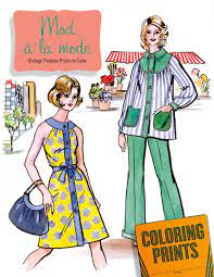 All horizontal vertical square panoramic. Amazon Com Mod A La Mode An Adult Coloring Book Featuring Fashions Of The 60s And 70s 9781595839992 Elephant Laughing Books