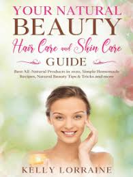 All products are independently selected by our editors. Read Your Natural Beauty Hair Care And Skin Care Guide Best All Natural Products In 2020 Simple Homemade Recipes Natural Beauty Tips Tricks And More Online By Kelly Lorraine Books