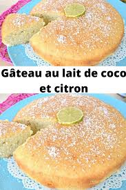 Gateau Au Lait De Coco Et Citron En 2020 Gateau Lait De Coco Dessert Lait De Coco Gateau Au Lait