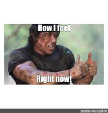Meme How I Feel Right Now All Templates Meme Arsenal Com