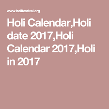 Holi Calendar Holi Date 2017 Holi Calendar 2017 Holi In 2017 Holi Holi Date Calendar