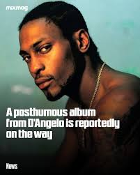 A posthumous album from D'Angelo could be