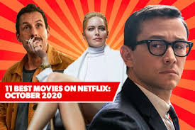 Only includes united states region netflix movies. 11 Best New Movies On Netflix October 2020 S Freshest Films