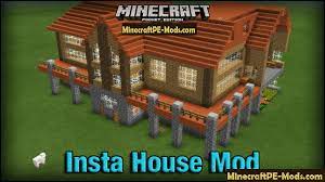 They can be rightclicked to generate a house! Insta House Mod For Minecraft Pe 1 11 1 10 1 9 0 Download