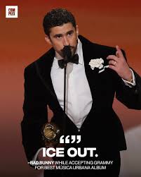 ICE OUT. “ Bad Bunny stands in support to immigrant communities during his  Grammy Speech admist the ongoing issues with ICE in America ❤️‍🩹