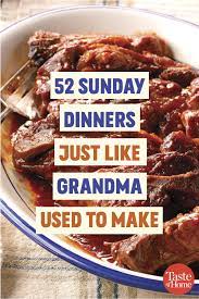 A Year S Worth Of Sunday Dinners Just Like Grandma Used To Make Sunday Dinner Recipes Recipes Sunday Dinner