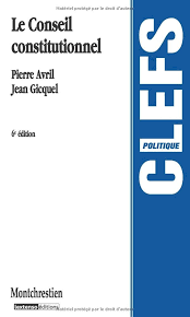 Introduction « disposant de grands pouvoirs, le conseil constitutionnel doit à tout prix éviter de s'ériger en gouvernement des juges. Le Conseil Constitutionnel 6eme Edition Clefs Avril P Gicquel J 9782707617187 Amazon Com Books